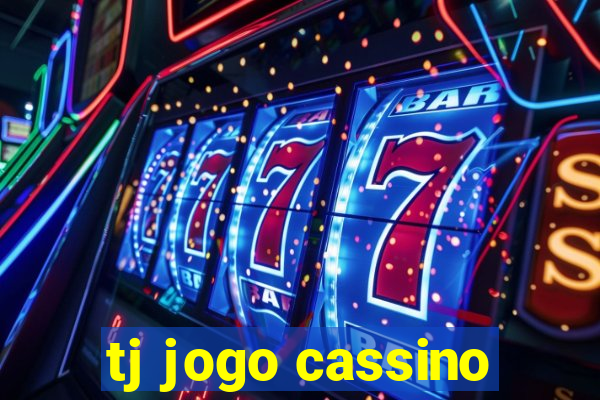 tj jogo cassino